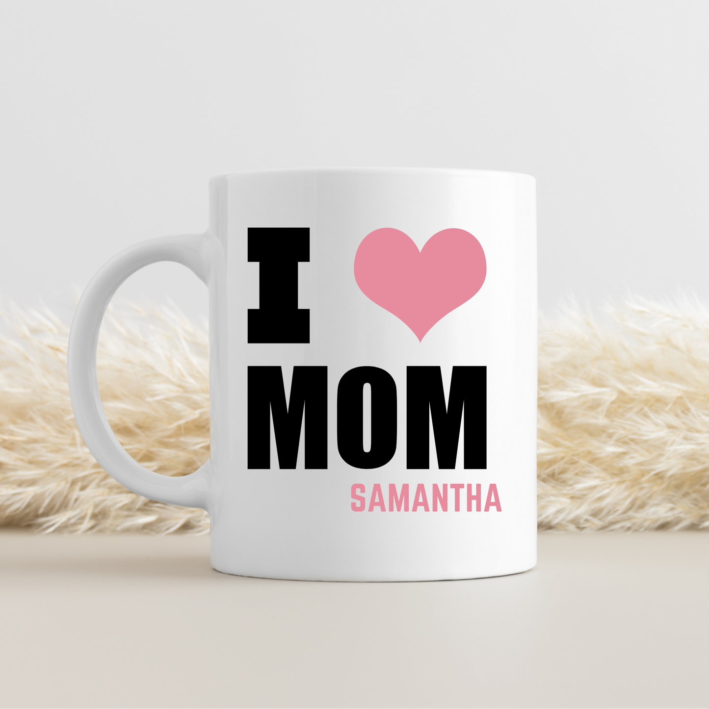 I Love Mom Mug